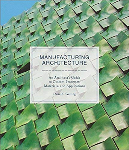 Manufacturing Architecture: An Architect