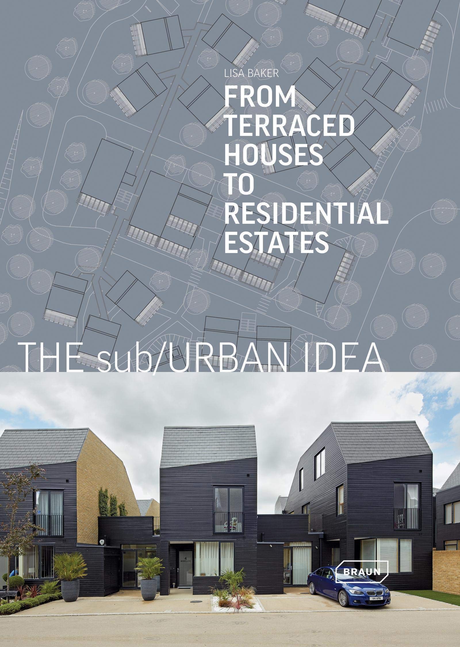 The sub / Urban Idea: From Terraced Houses to Residential Estates