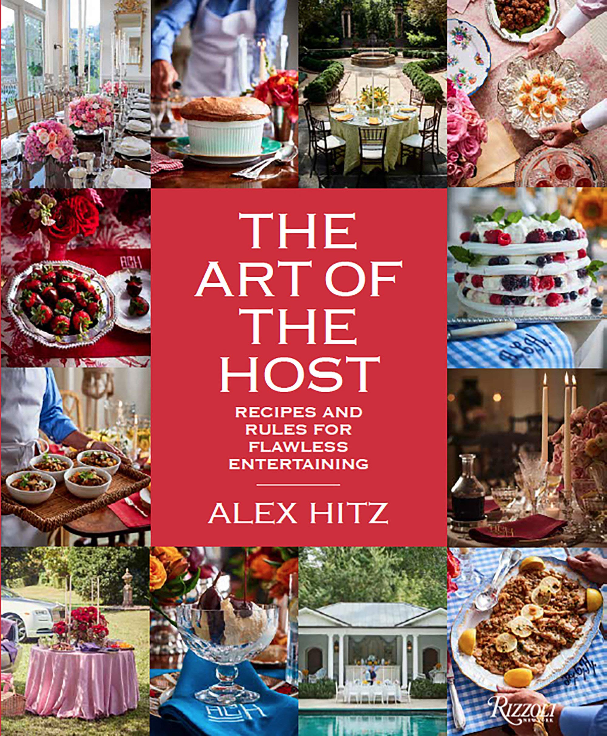 Art of Host: Recipes and Rules for Flawless Entertaining