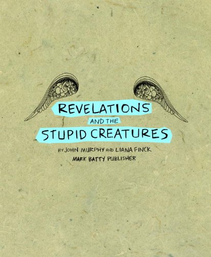 Revelations and the Stupid Creatures by    John Murphy