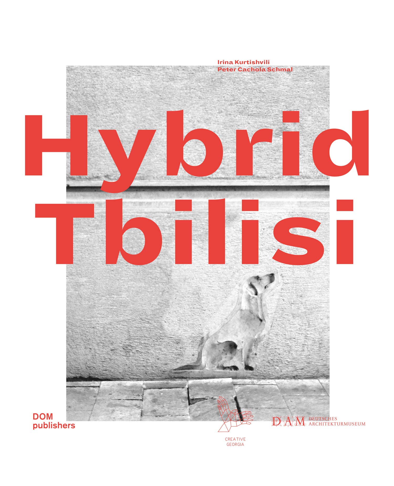 Hybrid Tbilisi: Reflections on Architecture in Georgia