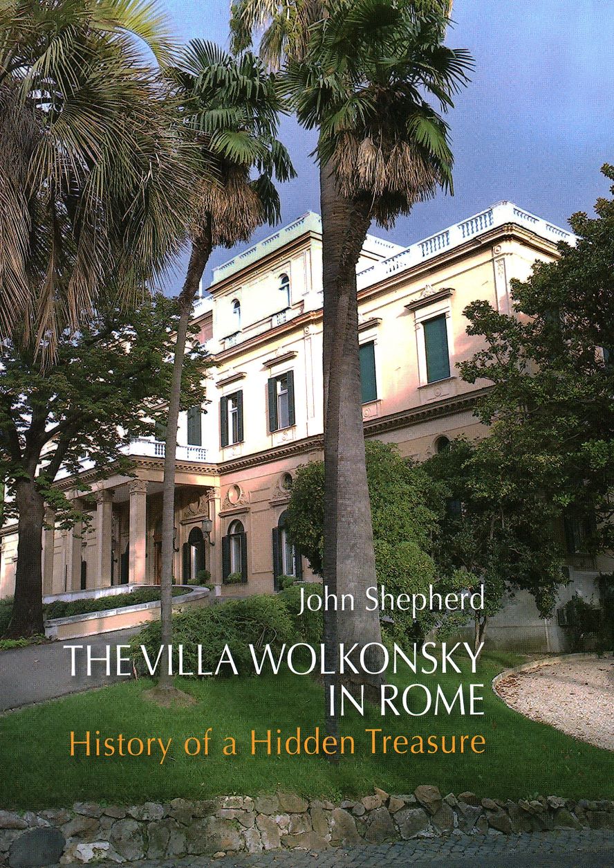 The Villa Wolkonsky in Rome: History of a Hidden Treasure