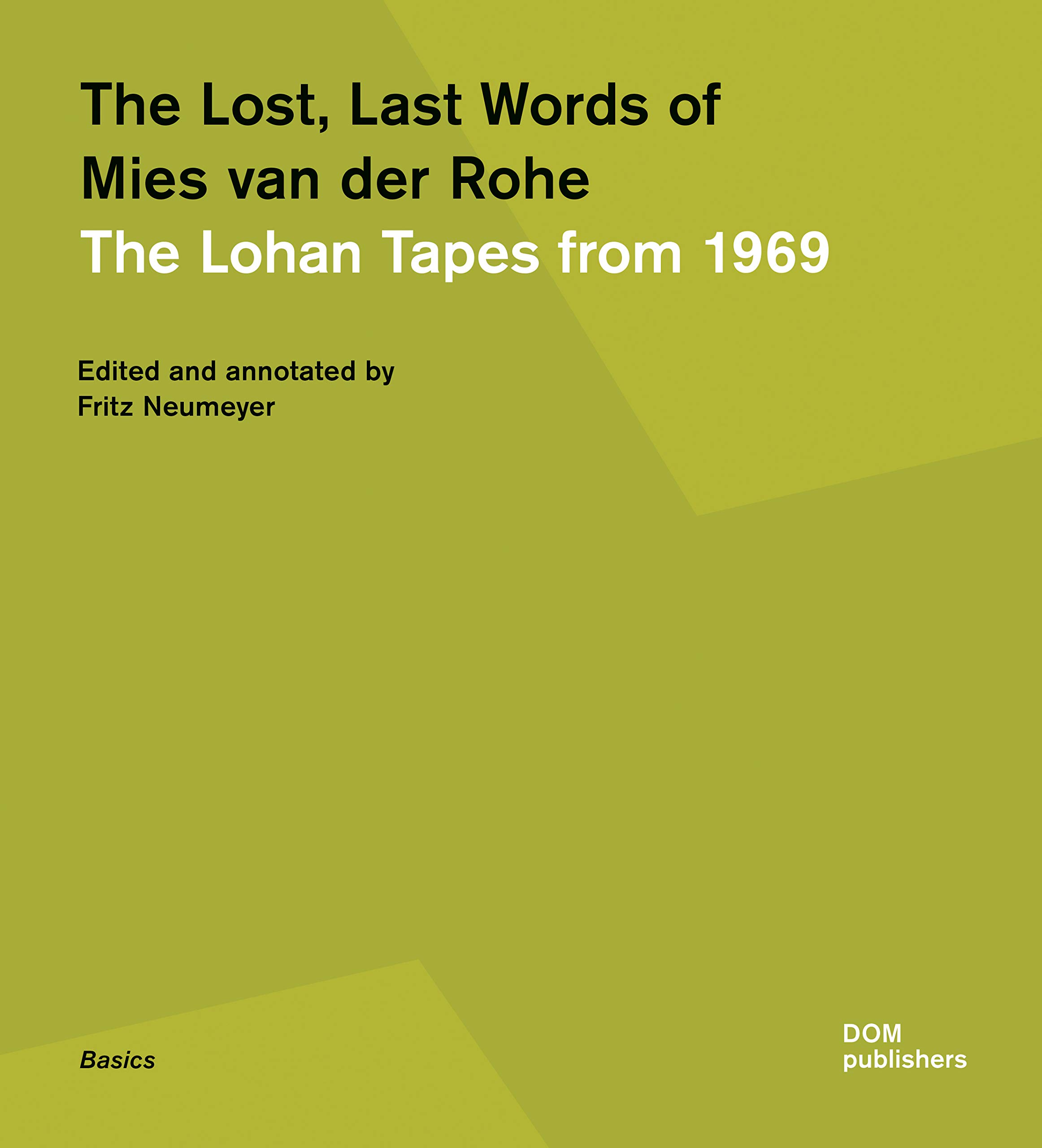 The Lost Last Words of Mies van der Rohe