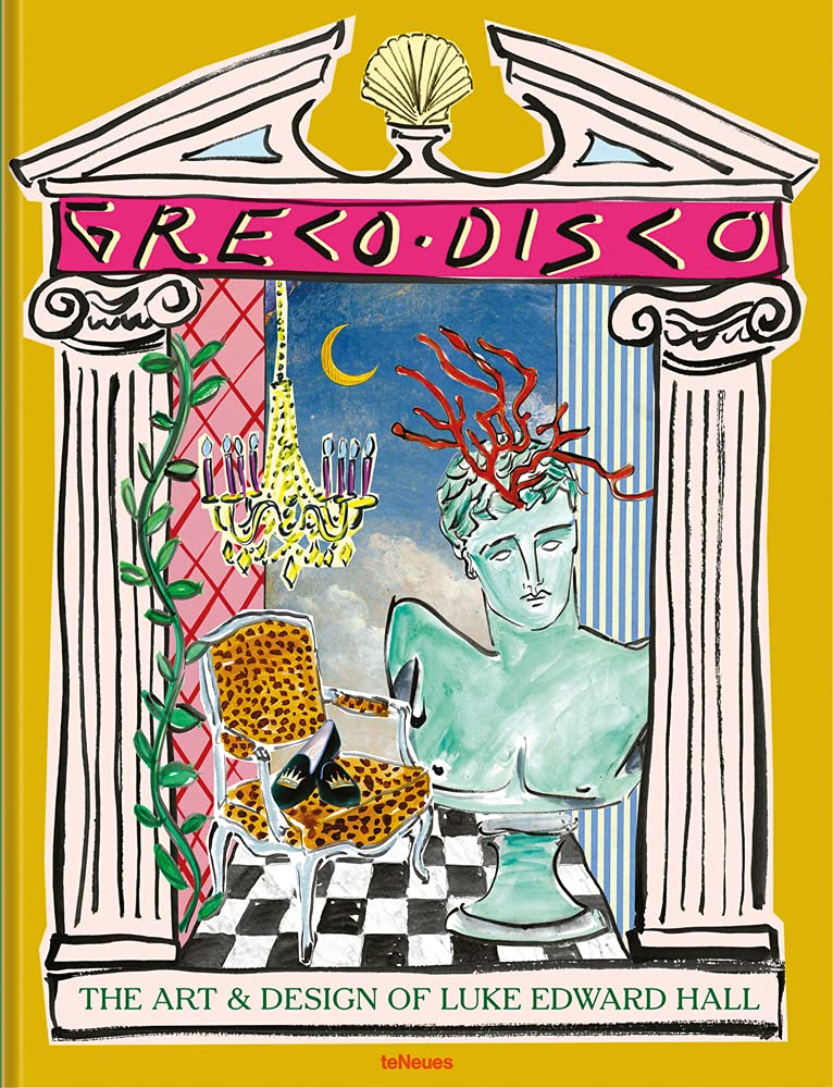 Greco Disco:The Art & Design ofLuke Edward Hall