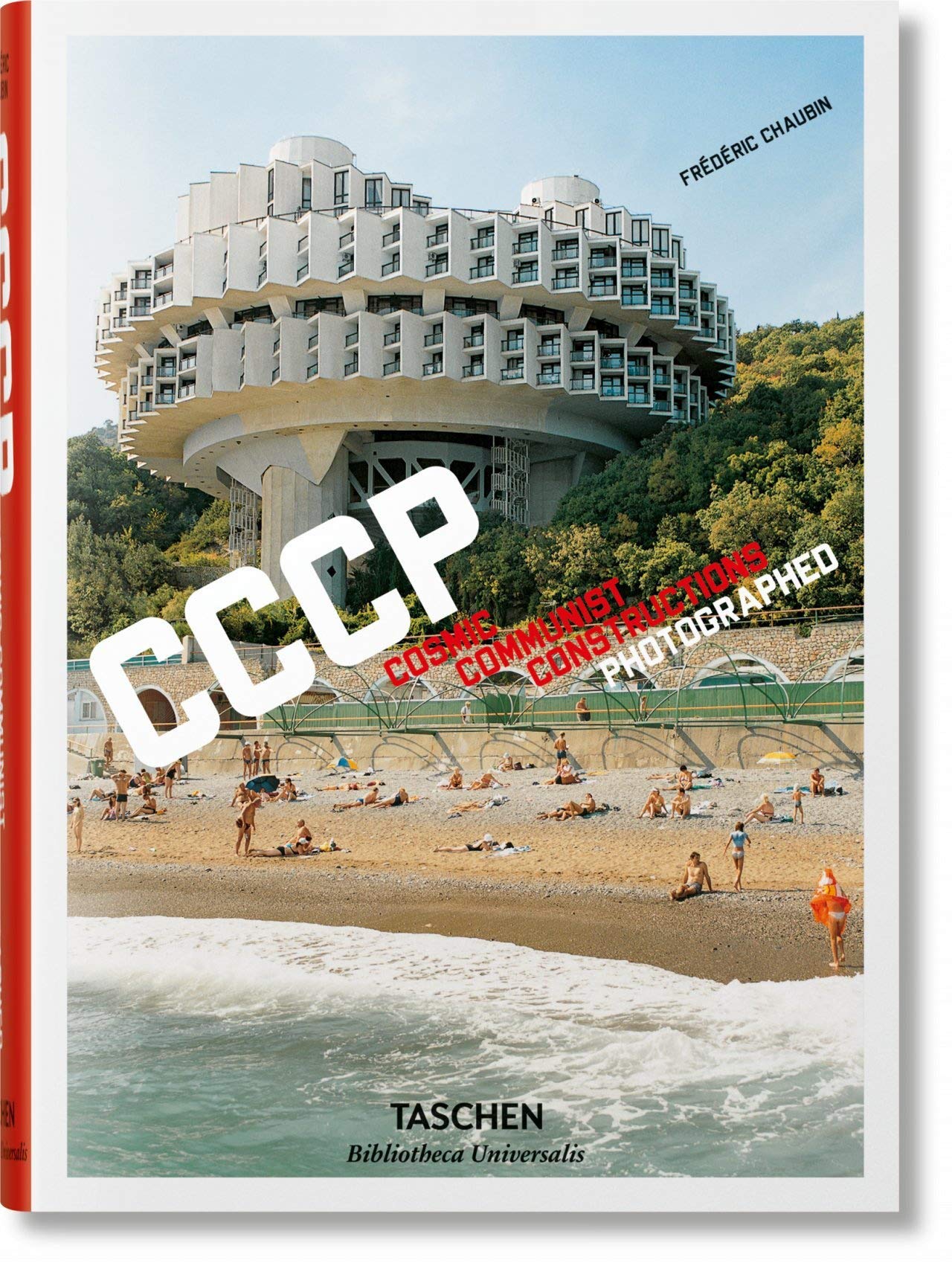 CCCP: Cosmic Communist Constructions Photographed  (Biblioteca Universalis)