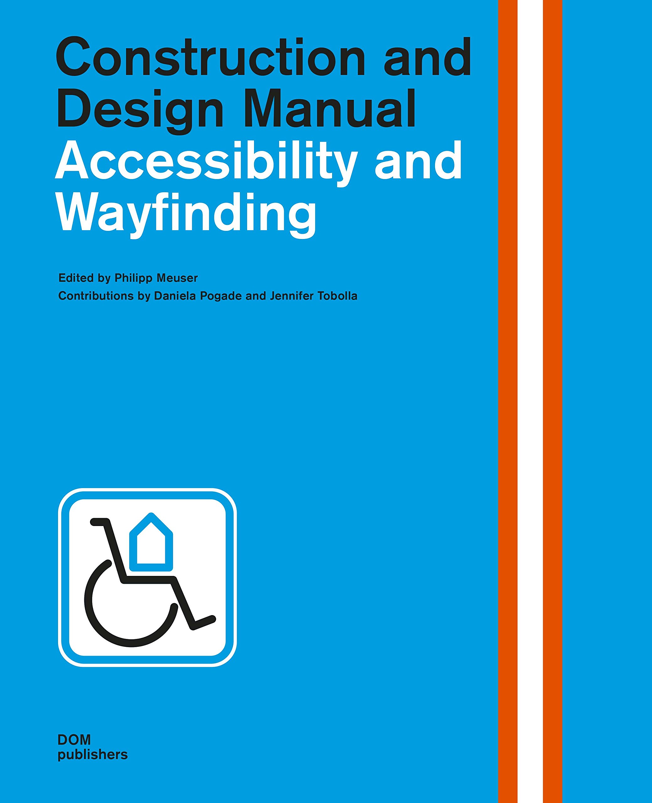 Accessibility and Wayfinding. Construction and Design Manual