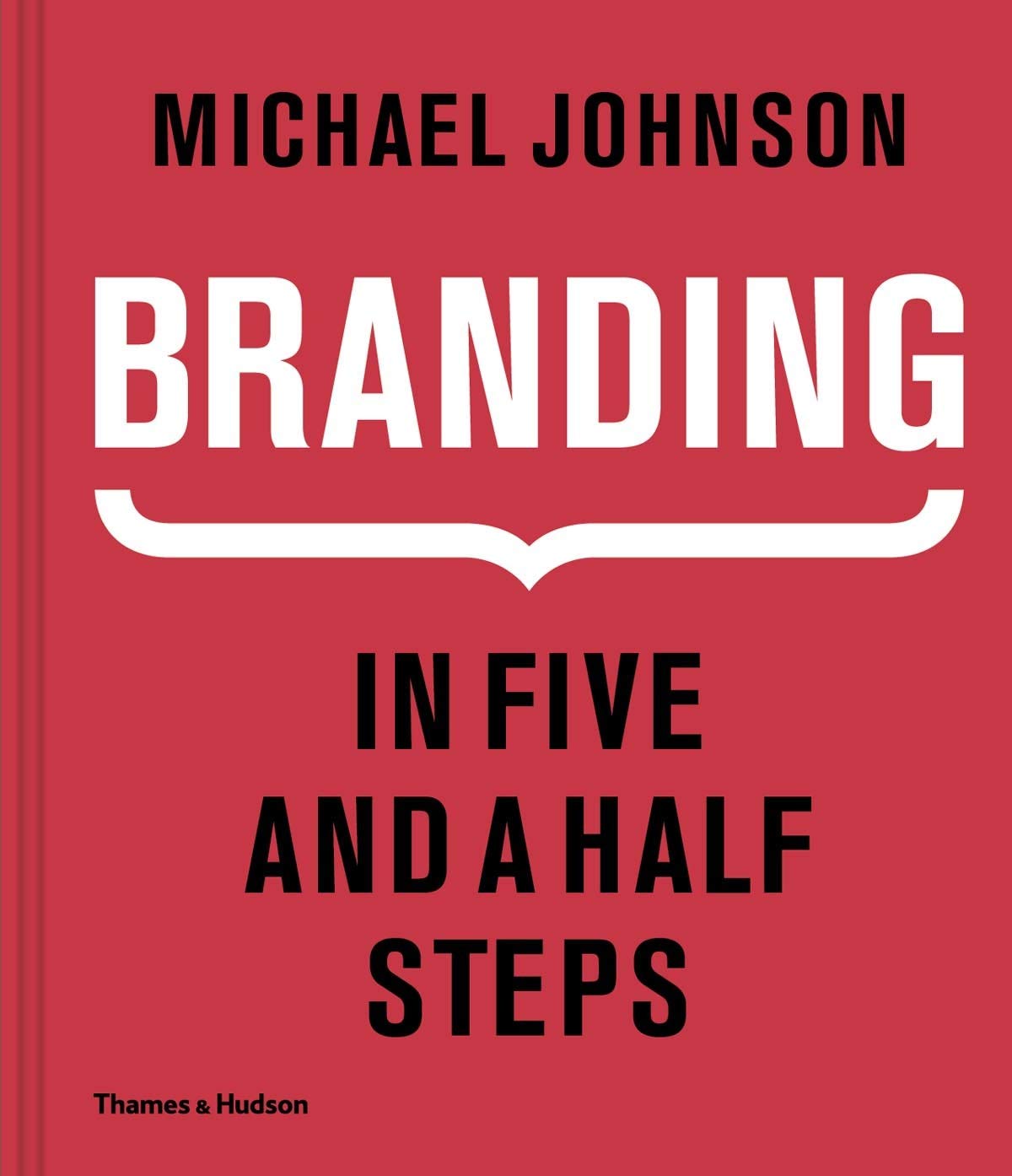Michael Johnson: Branding - In Five and a Half Steps