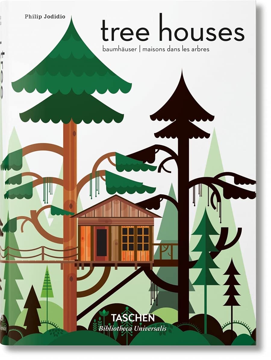Tree Houses: Fairy Tale Castles in the Air (Bibliotheca Universalis)